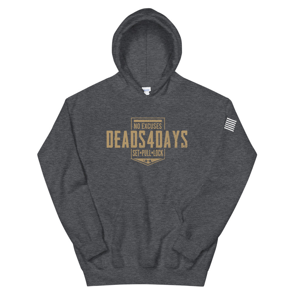 Deads4days No Excuse Hoodie