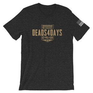 Deads4days No Excuse Tee